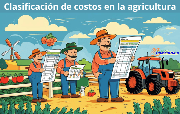Clasificación de costos en la agricultura Clasificación de costos en la agricultura - Contabilidad de Costos en el sector agricola