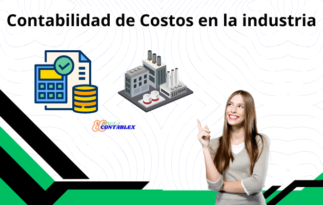 Contabilidad de Costos en la industria Contabilidad de Costos en la industria