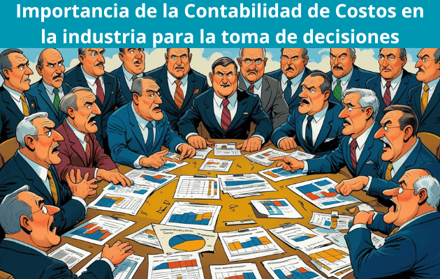 Importancia de la Contabilidad de Costos en la industria para la toma de decisiones Importancia de la Contabilidad de Costos en la industria para la toma de decisiones - Contabilidad de Costos en la industria