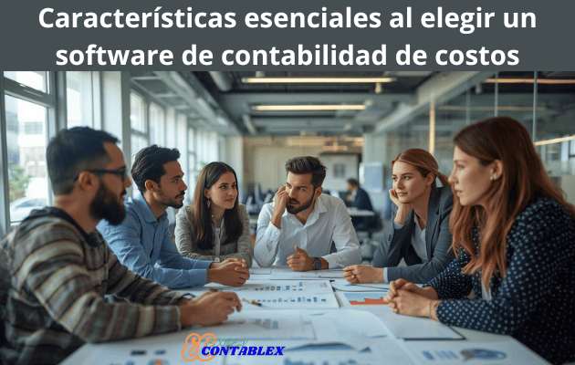 Características esenciales al elegir un software de contabilidad de costos Características esenciales al elegir un software de contabilidad de costos - Software de Contabilidad de Costos
